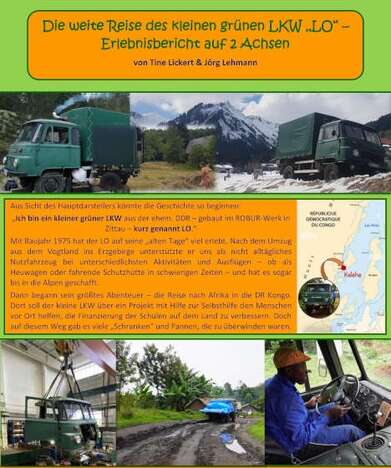 Die weite Reise des kleinen grünen LKW &bdquo;LO&ldquo; - Erlebnisbericht auf 2 Achsen